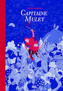 Capitaine Mulet [nouvelle édition]